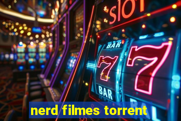 nerd filmes torrent